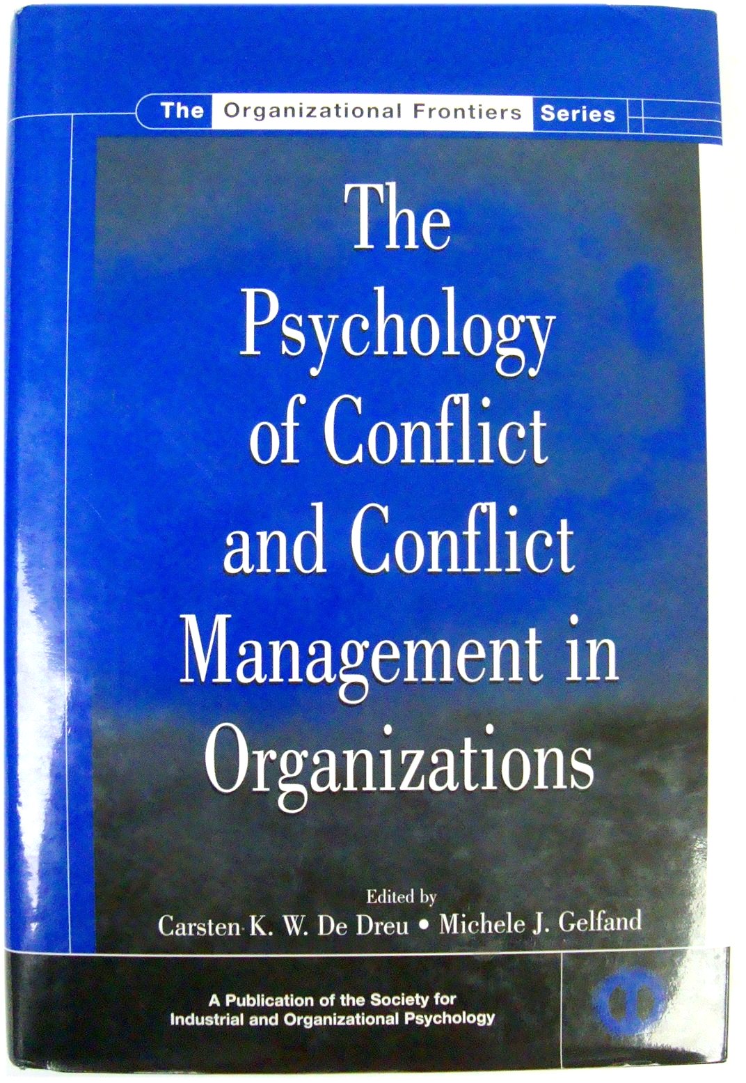 The Psychology of Conflict and Conflict Management in Organizations