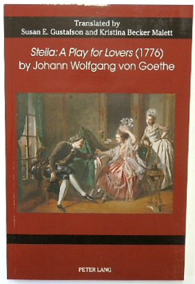 Stella: A Play for Lovers» (1776) by Johann Wolfgang von Goethe - Peter  Lang Verlag