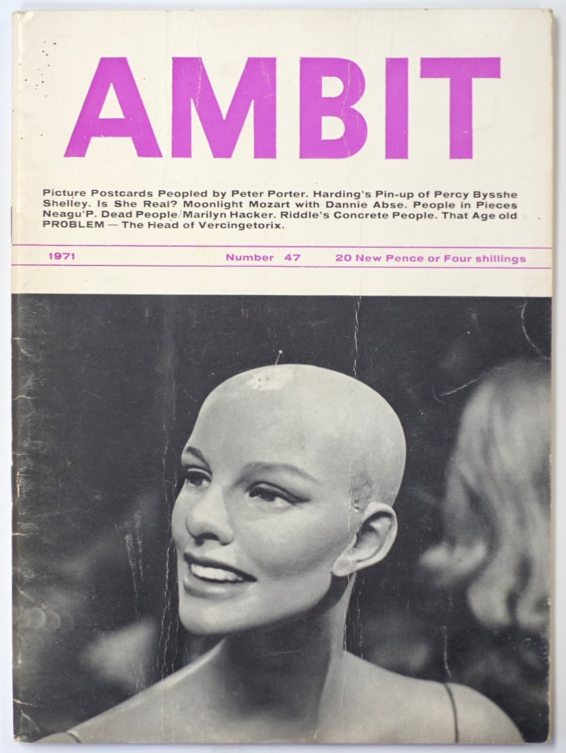 Ambit: A Quarterly of Poems, Short Stories, Drawings and Criticism, Number 47, 1971