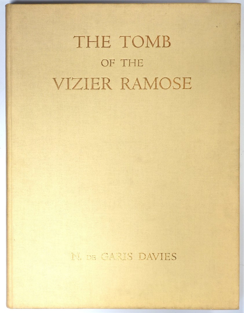 The Tomb of the Vizier Ramose: Mond Excavations at Thebes.I