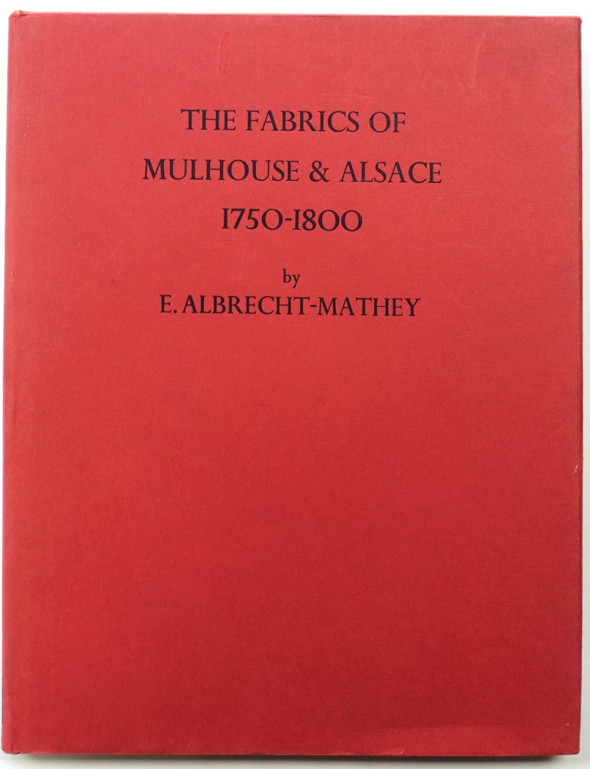 The Fabrics of Mulhouse and Alsace 1750-1800
