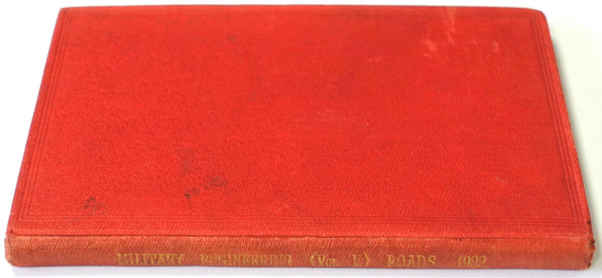 Military Engineering (Vol. V.): Roads 1922