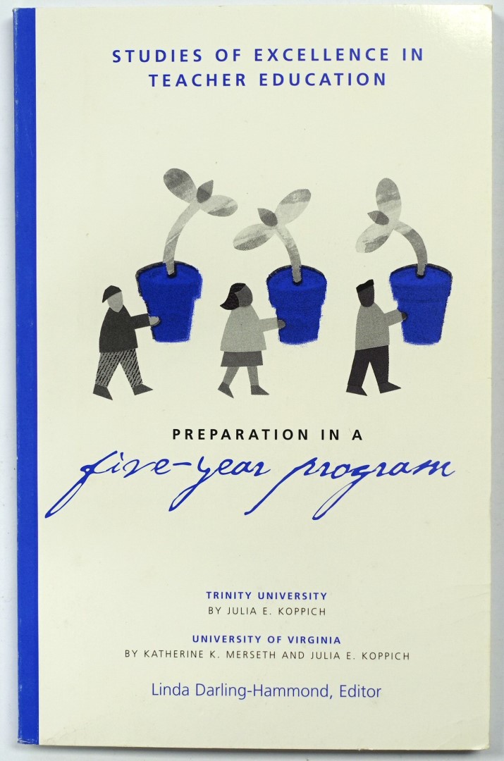 Studies of Excellence in Teacher Education: Preparation in a Five Year Program
