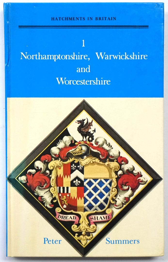 Hatchments in Britain: 1: Northamptonshire, Warwickshire and Worcestershire