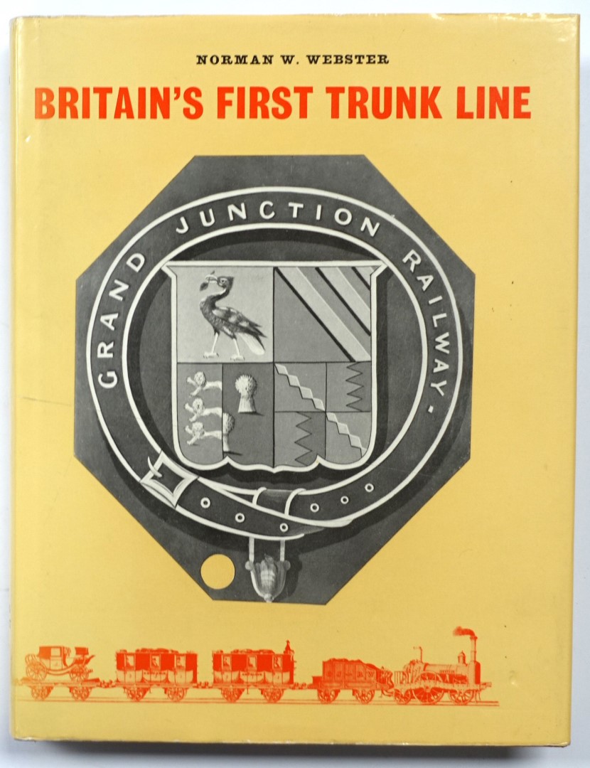 Britain's First Trunk Line: The Grand Junction Railway