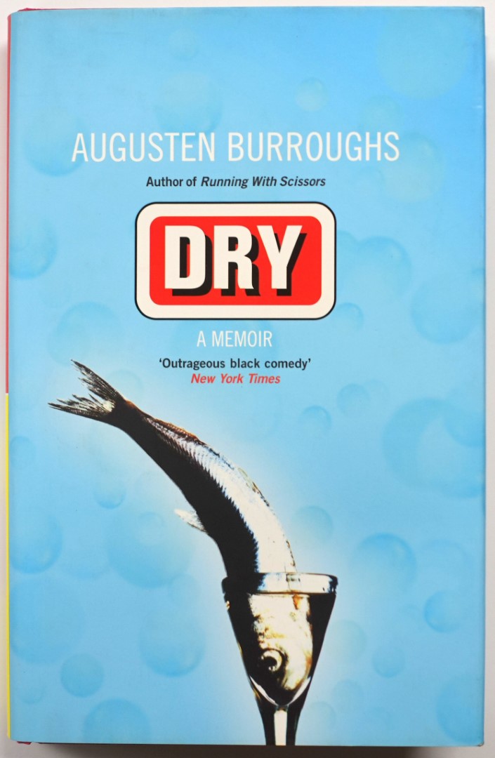 Dry: A Memoir