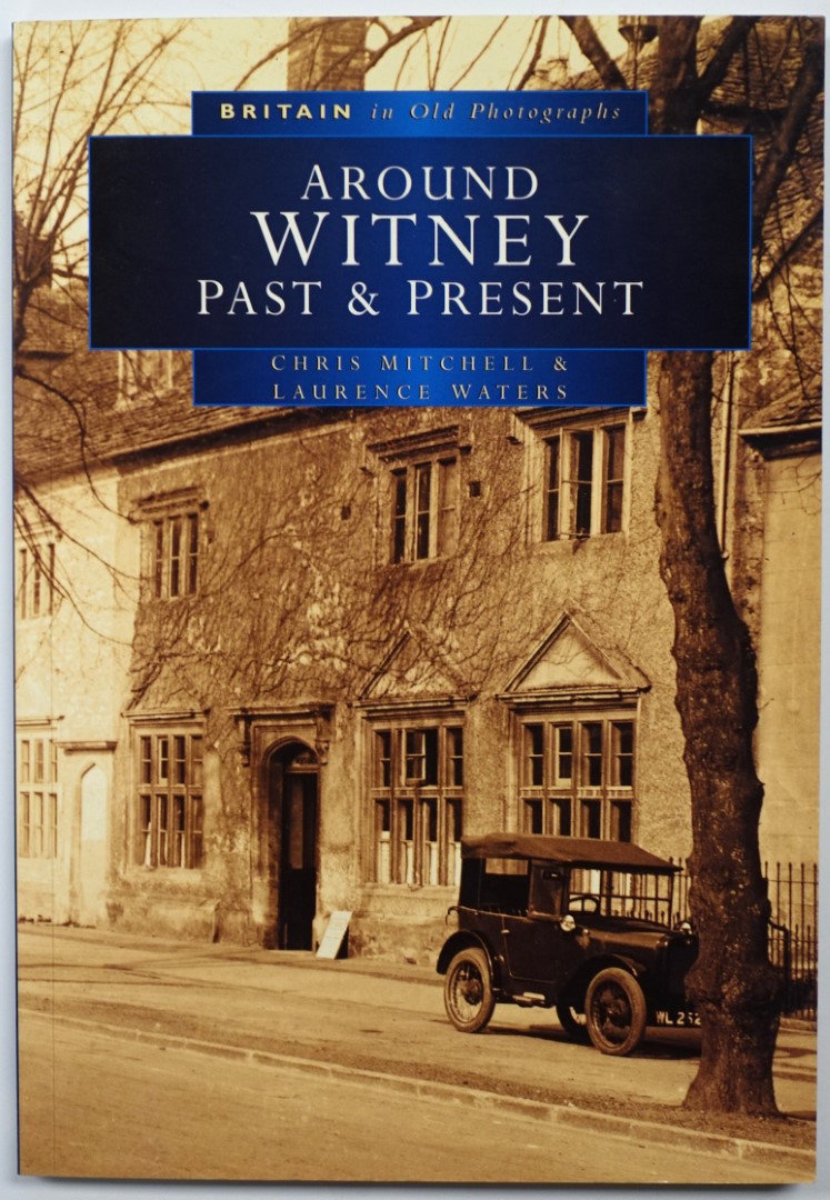 Around Witney, Past and Present (Britain in Old Photographs)