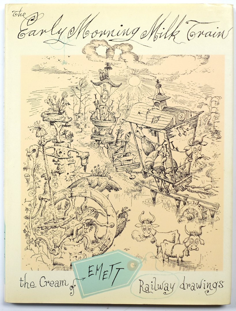 The Early Morning Milk Train: The Cream of Emett Railway Drawings