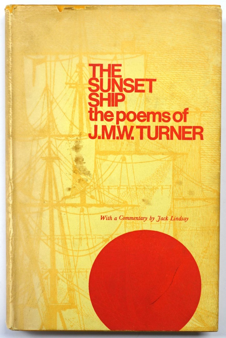 The Sunset Ship: The Poems of J.M.W. Turner