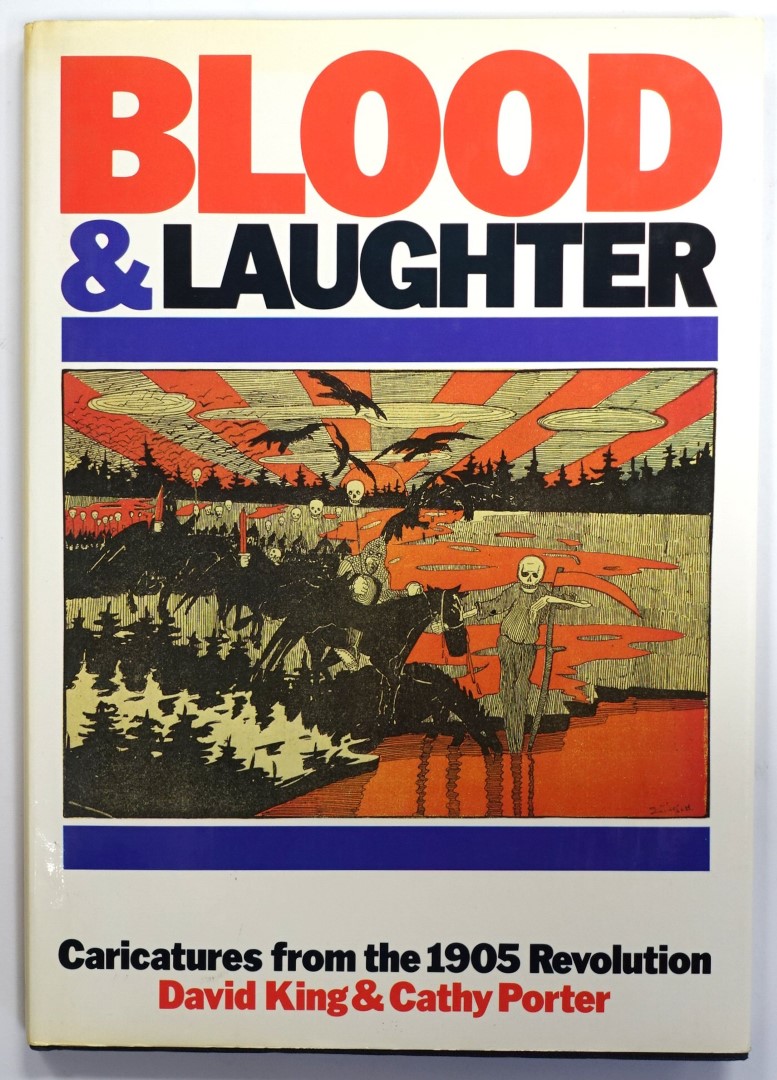 Blood and Laughter: Caricatures from the 1905 Revolution