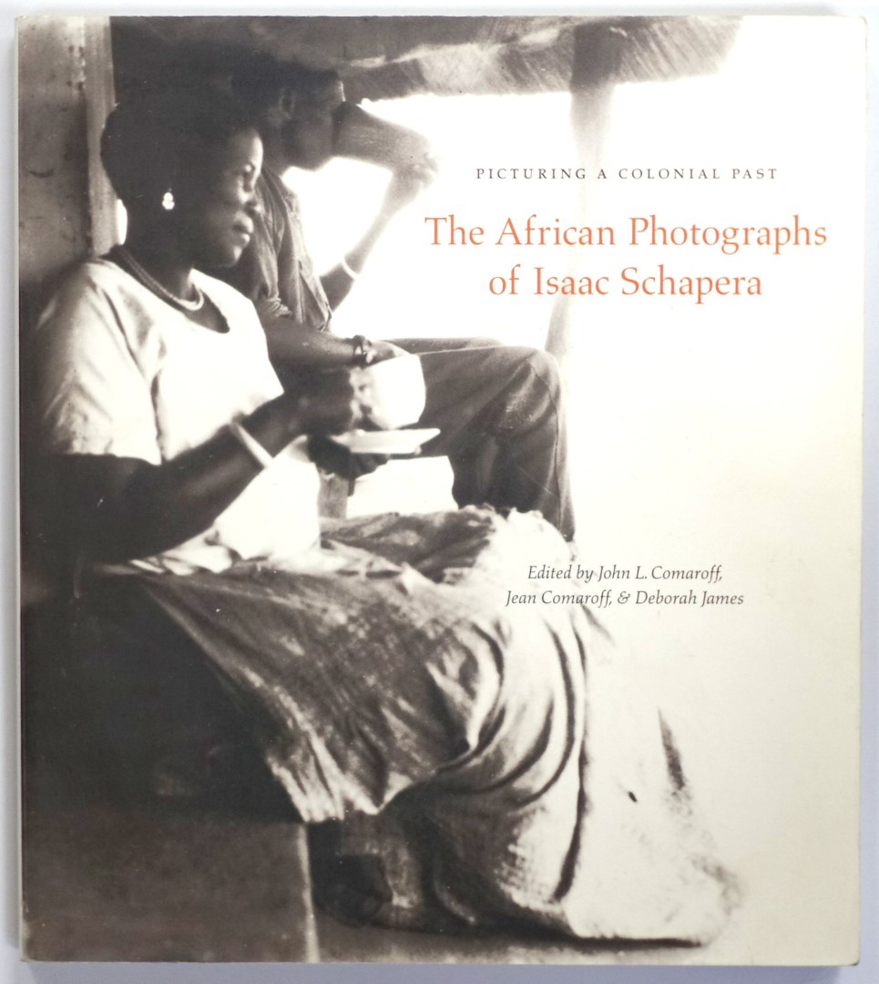Picturing a Colonial Past: The African Photographs of Isaac Schapera