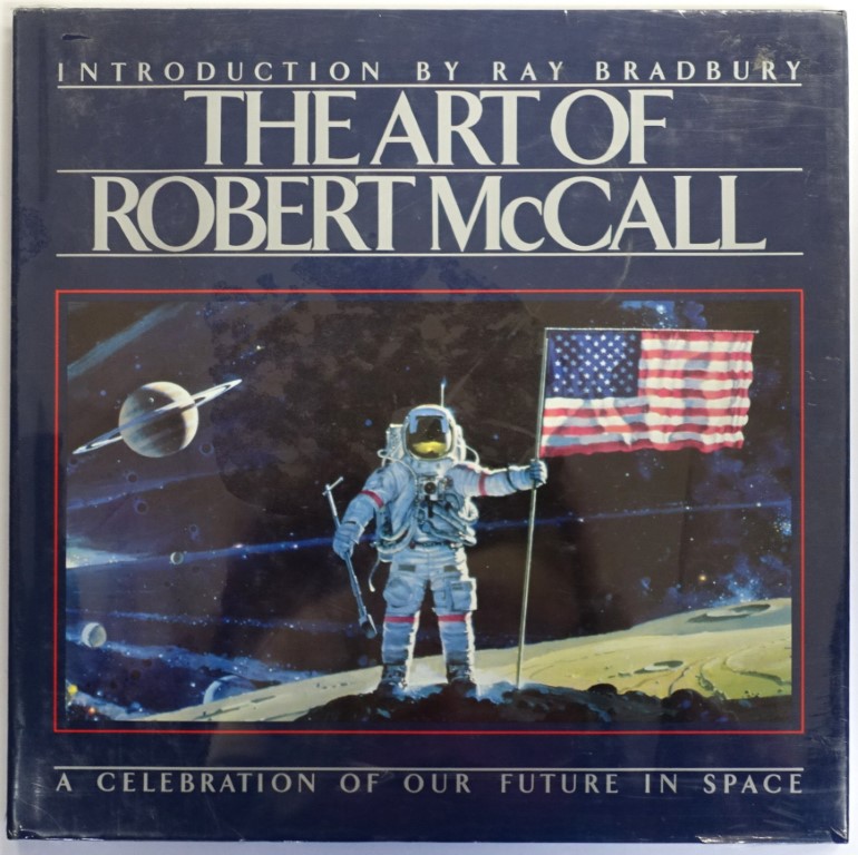 The Art of Robert McCall: A Celebration of Our Future in Space