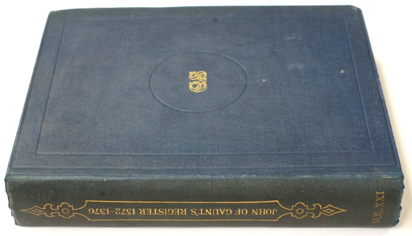 John of Gaunt's Register, Edited for the Royal Historical Society from the Original Ms. At the Public Record Office, Volume II
