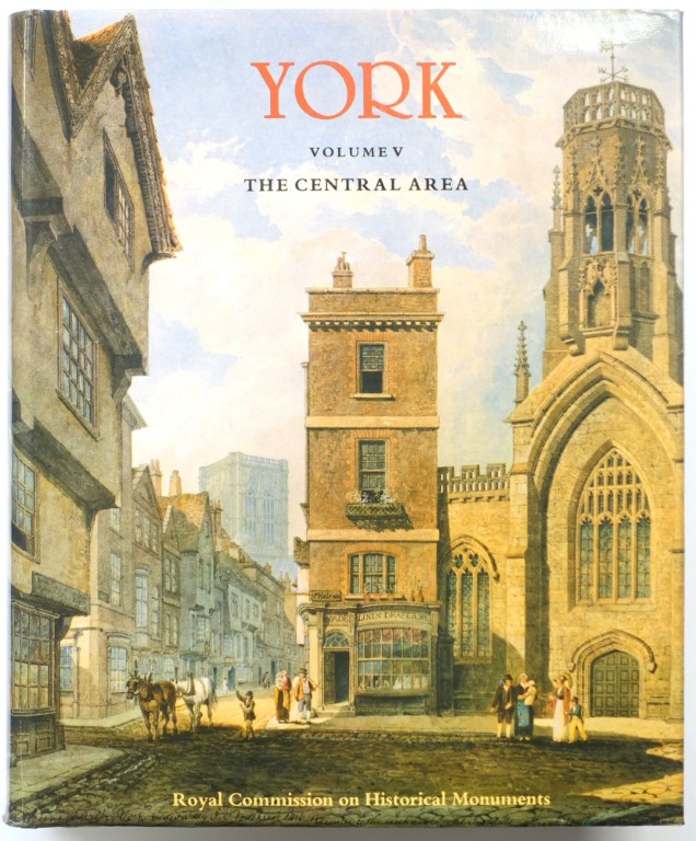 An Inventory of the Historical Monuments in the City of York, Volume V: The Central Area