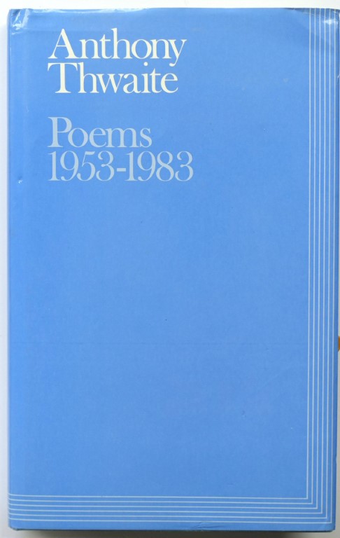 Anthony Thwaite: Poems, 1953-1983