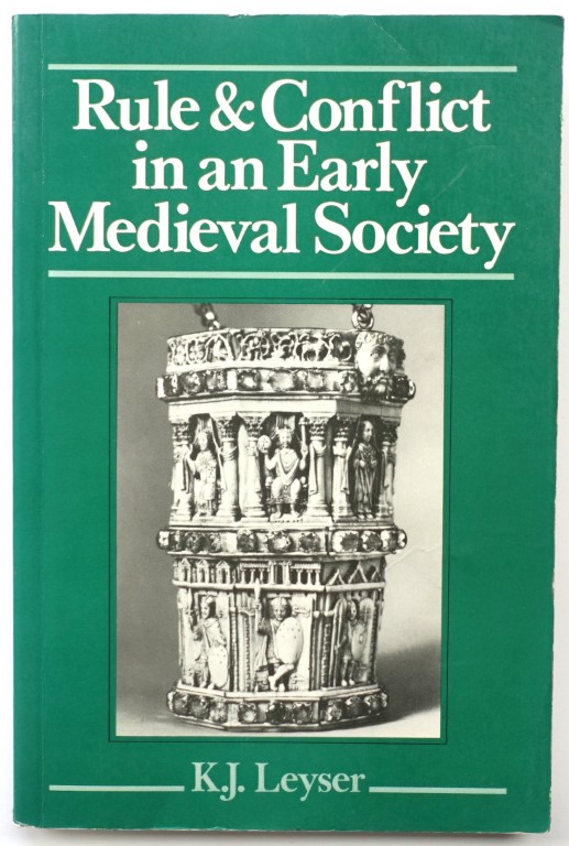Rule and Conflict in an Early Medieval Society: Ottonian Saxony