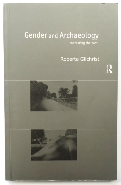 Gender and Archaeology: Contesting the Past