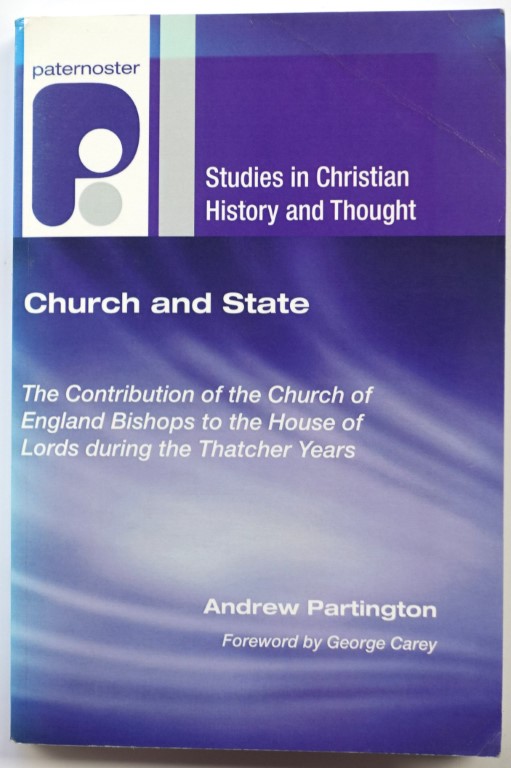 Church and State: The Contribution of the Church of England Bishops to the House of Lords During the Thatcher Years