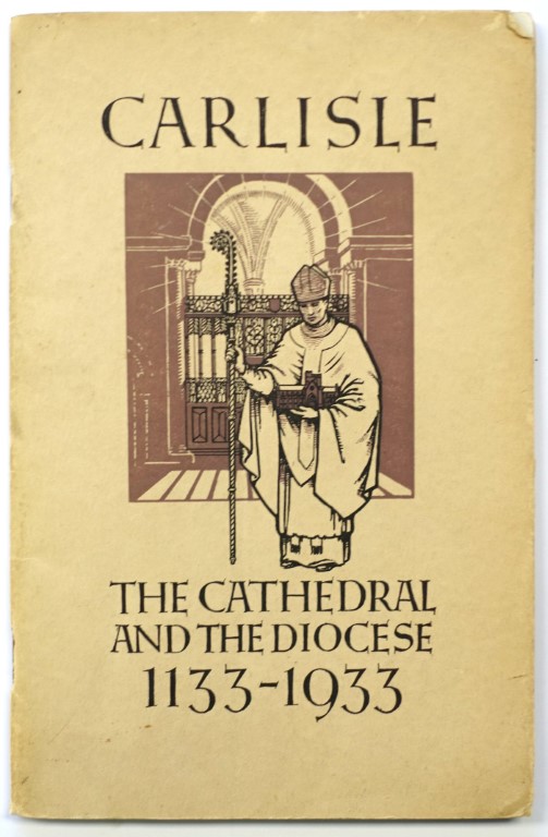 Carlisle: The Cathedral and the Diocese, 1133-1933