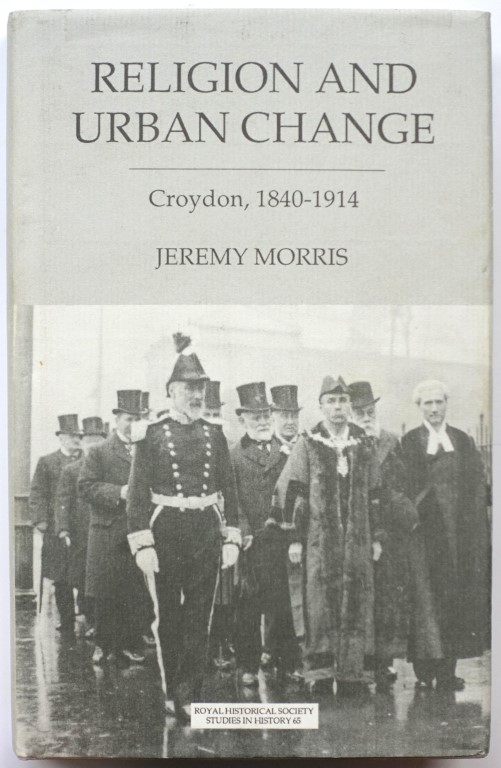 Religion and Urban Change: Croydon, 1840-1914