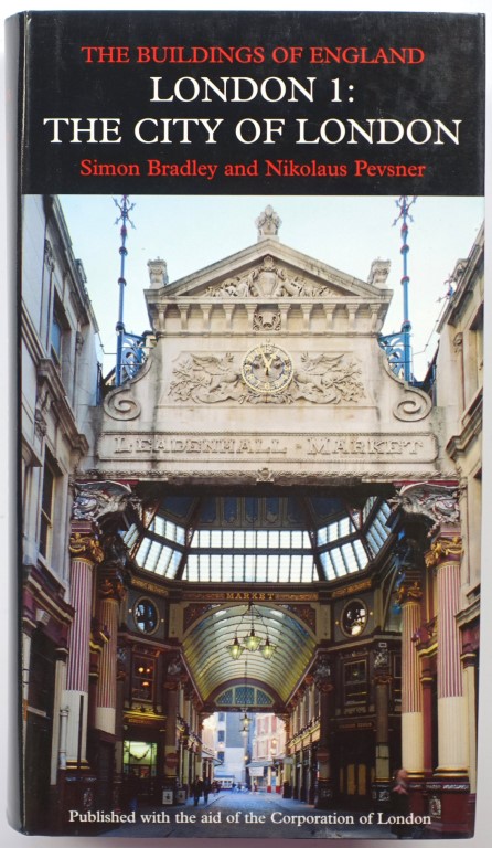 London 1: The City of London (Pevsner Architectural Guides: The Buildings of England)