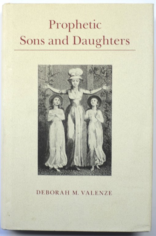 Prophetic Sons and Daughters: Female Preaching and Popular Religion in Industrial England