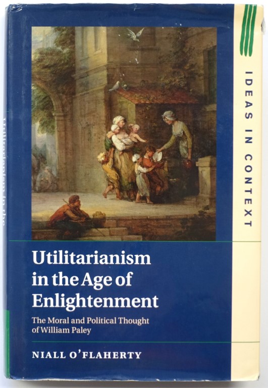 Utilitarianism in the Age of Enlightenment: The Moral and Political Thought of William Paley