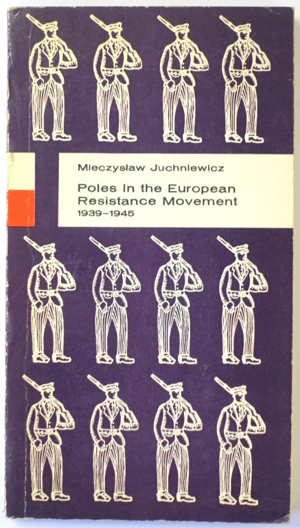 Poles in the European Resistance Movement 1939-1945