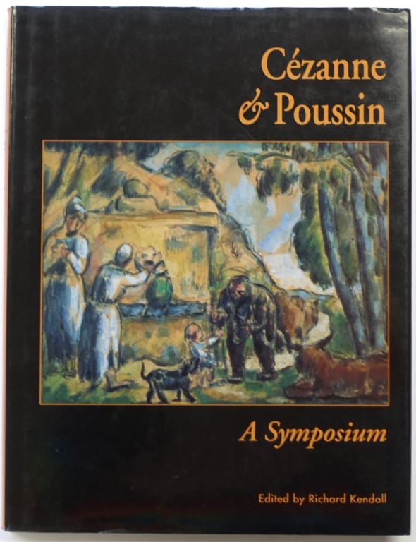 Cezanne and Poussin: A Symposium