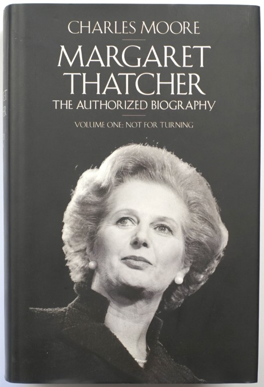 Margaret Thatcher: The Authorized Biography: Volume One: Not for Turning