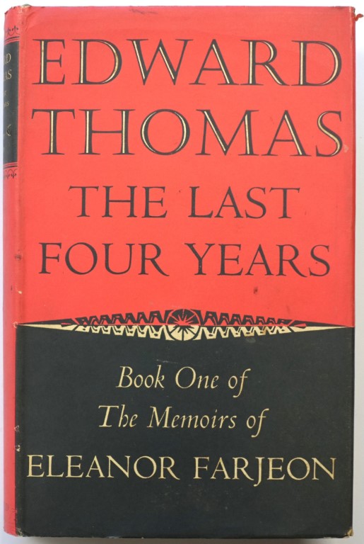 Edward Thomas: The Last Four Years, Book One of The Memoirs of Eleanor Farjeon