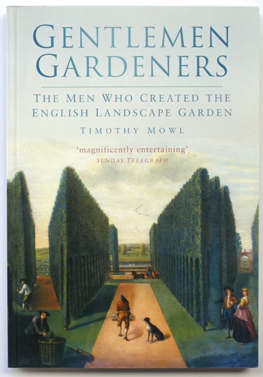 Gentlemen Gardeners: The Men Who Created the English Landscape Garden