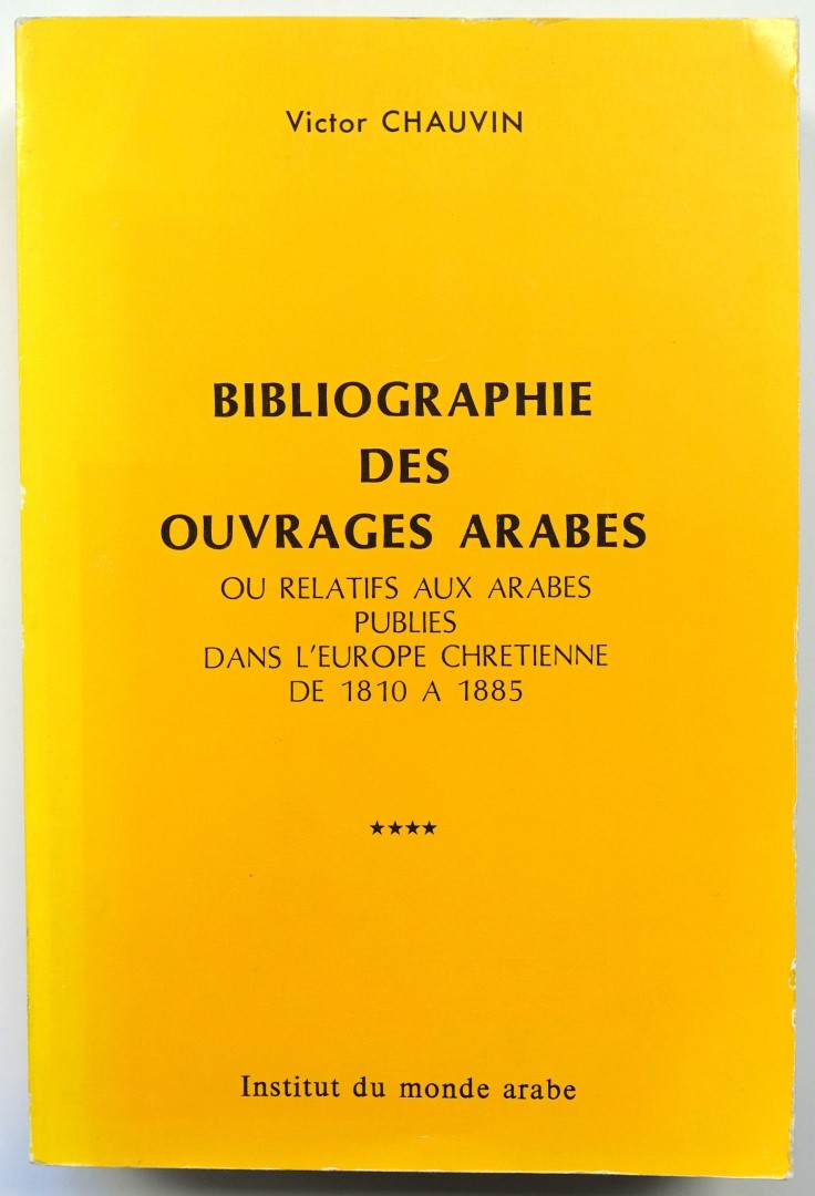 Bibliographie des ouvrages arabes: Ou relatifs aux arabes publies dans l'europe Chretienne de 1810 a 1885