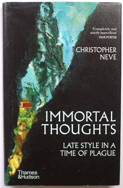 Immortal Thoughts: Late Style in a Time of Plague