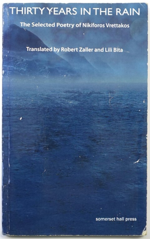 Thirty Years in the Rain: The Selected Poetry of Nikiforos Vrettakos