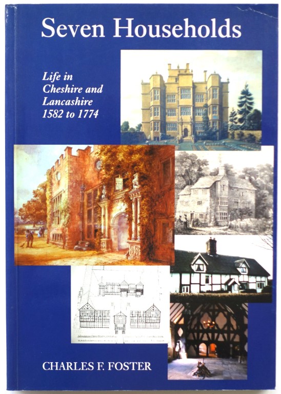 Seven Households: Life in Cheshire and Lancashire, 1582-1774