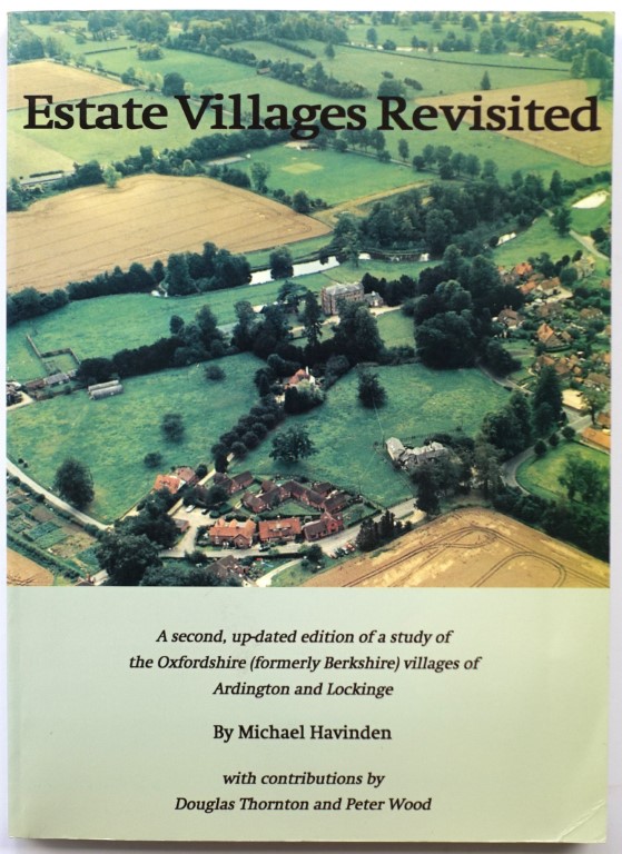 Estate Villages Revisited: A Second, Up-Dated Edition of a Study of the Oxfordshire (formerly Berkshire) Villages of Ardington and Lockinge