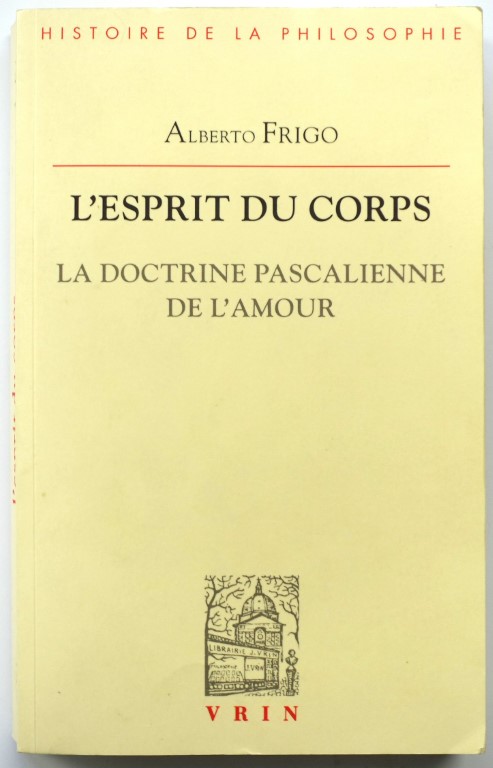 L'Espirit Du Corps: La Doctrine Pascalienne De L'Amour