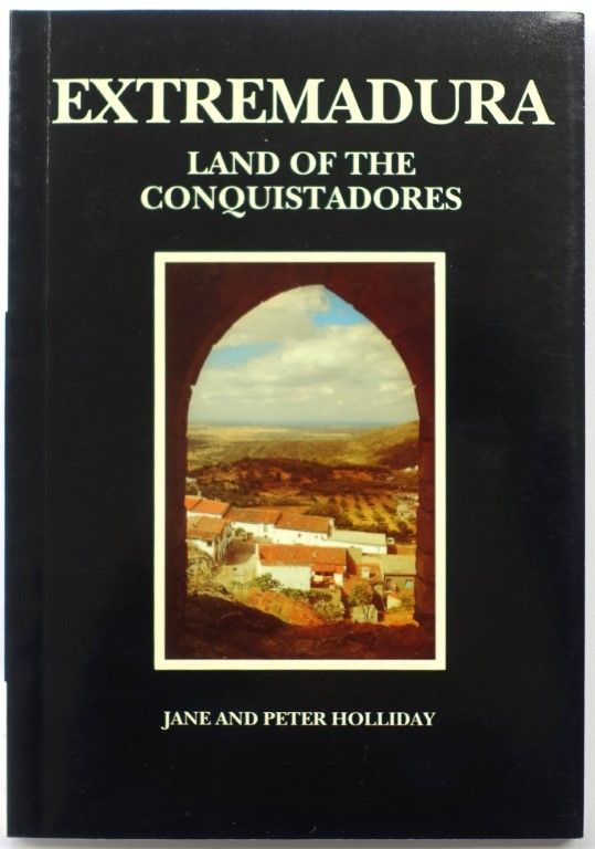 Extramadura: Land of the Conquistadores