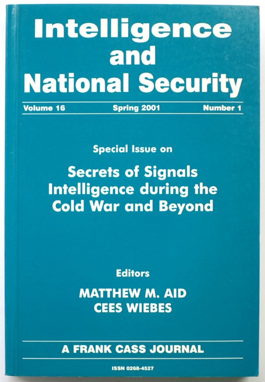 Intelligence and National Security: Special Issue of Secrets of Signals Intelligence During the Cold War and Beyond: Volume 16: Spring 2001, No. 1