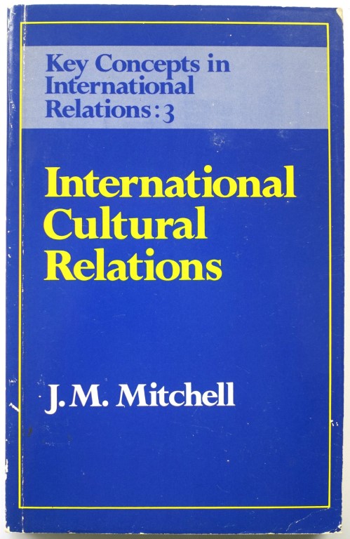 International Cultural Relations: Key Concepts in International Relations 3