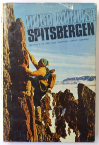 Spitsbergen: The Story of the 1962 Swiss Spitsbergen Scientific Expedition