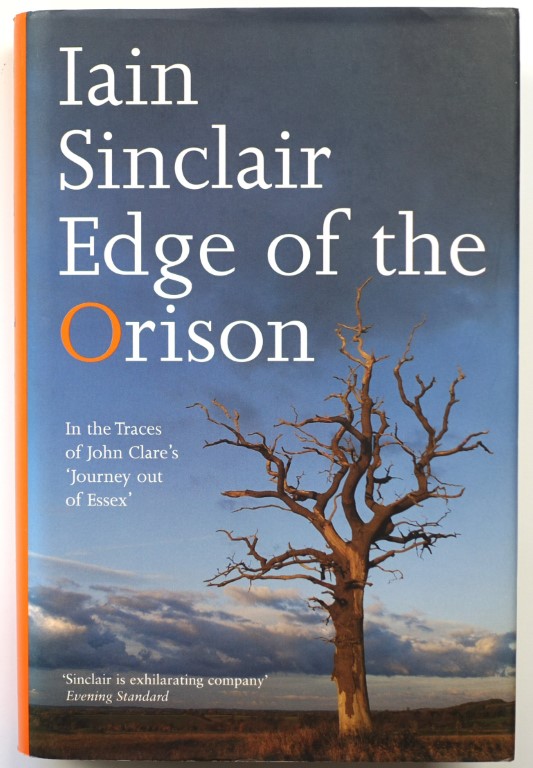 Edge of the Orison: In the Traces of John Clare's 'Journey Out of Essex'