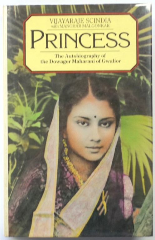 Princess: The Autobiography of the Dowager Maharani of Gwalior