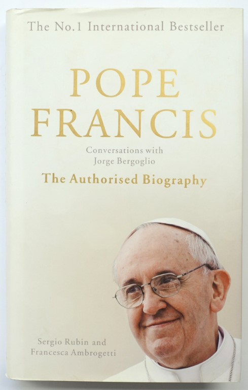Pope Francis: Conversations with Jorge Bergoglio: The Authorised Biography