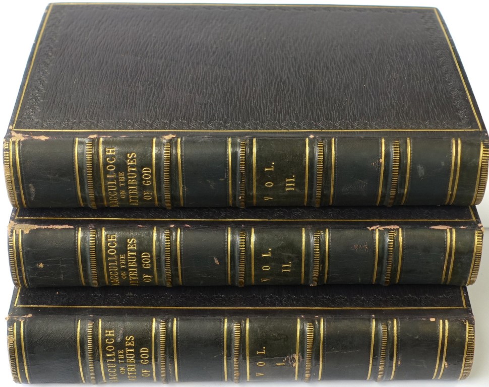 Proofs and Illustrations of the Attributes of God: In Three Volumes