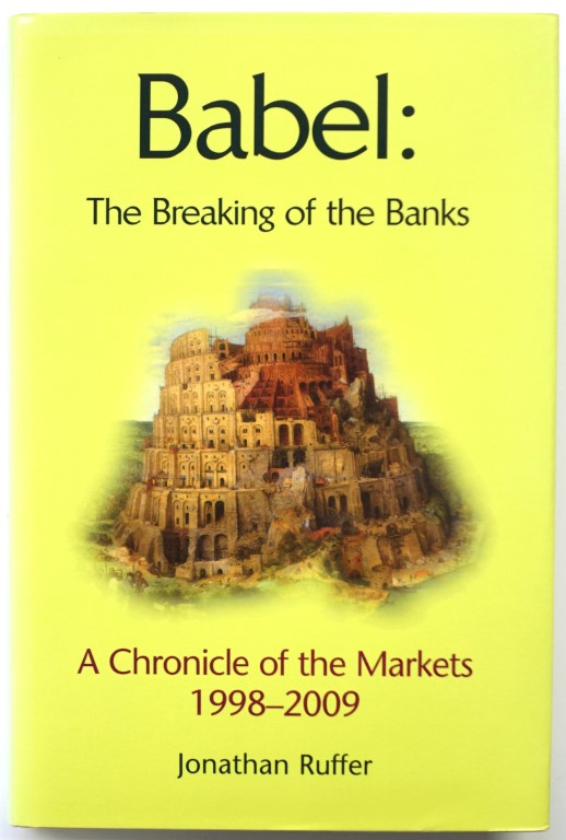 Babel: The Breaking of the Banks, A Chronicle of the Markets, 1998-2009