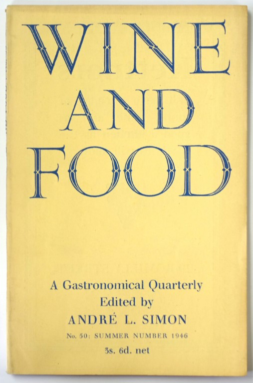 Wine and Food: A Gastronomical Quarterly: No. 50 Summer Number 1946