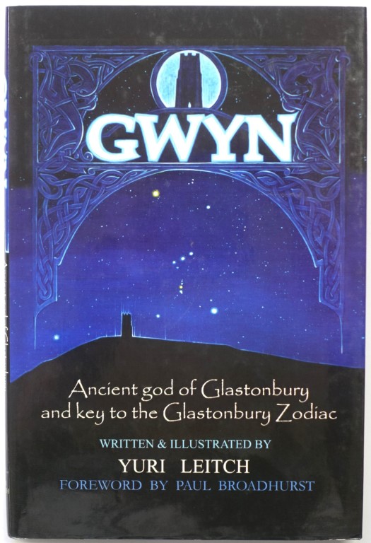 Gwyn: Ancient God of Glastonbury and Key to the Glastonbury Zodiac