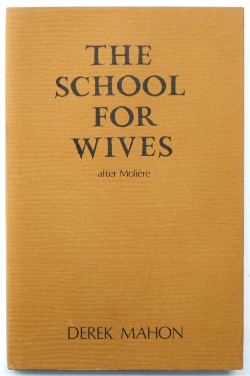 The School for Wives: A Play in Two Acts After MOLIERE